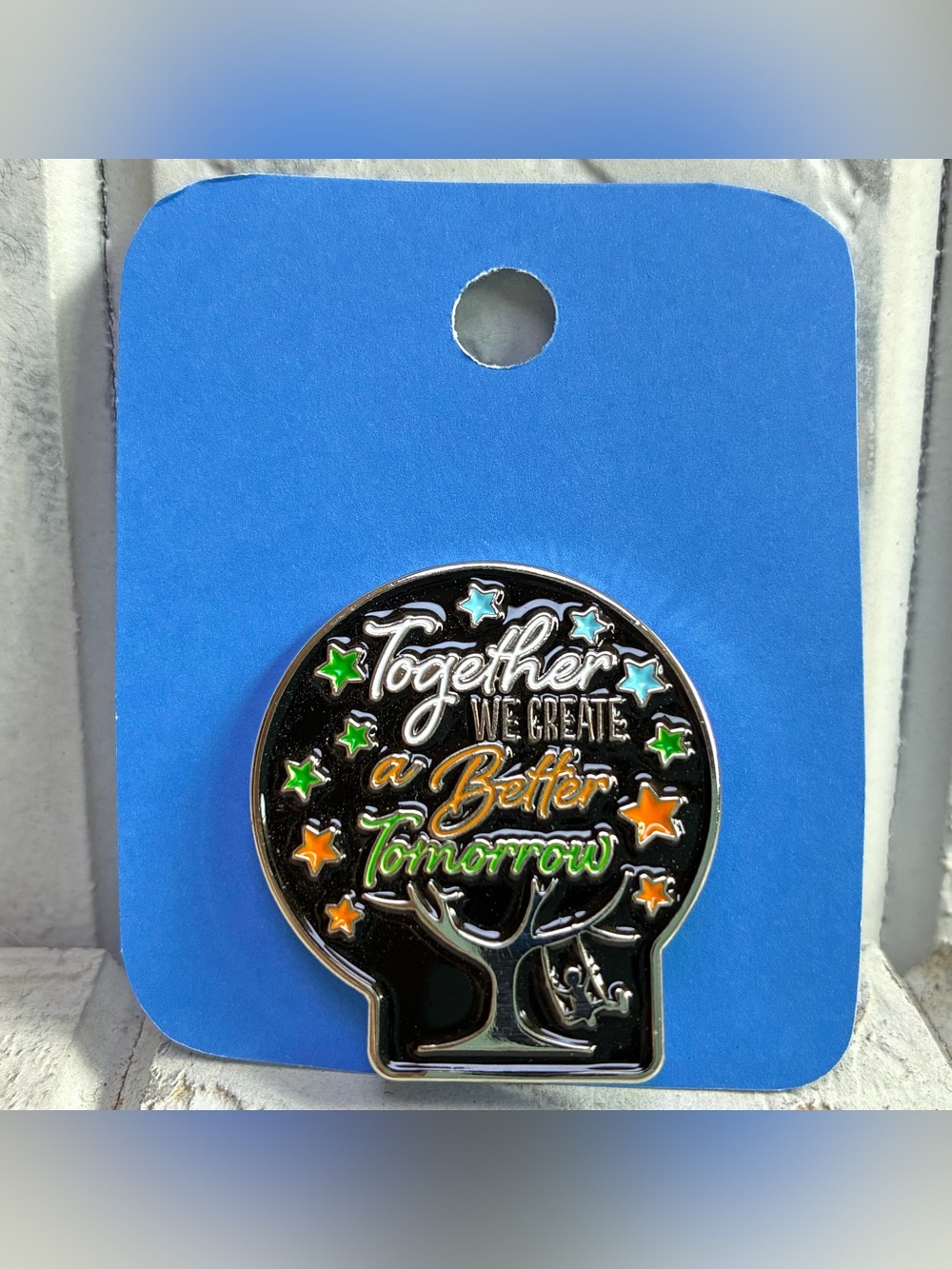 Together We Create a Better Tomorrow Collectible Enamel Lapel Pin Positive Promo